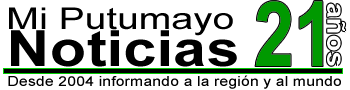 MiPutumayo Noticias – 21 años